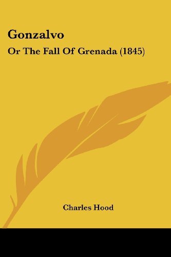 Cover for Charles Hood · Gonzalvo: or the Fall of Grenada (1845) (Paperback Book) (2008)
