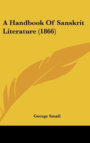 Cover for George Small · A Handbook of Sanskrit Literature (1866) (Hardcover Book) (2008)