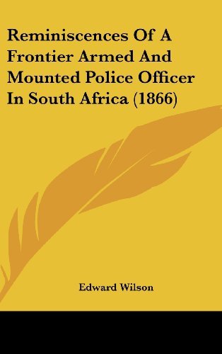 Cover for Edward Wilson · Reminiscences of a Frontier Armed and Mounted Police Officer in South Africa (1866) (Hardcover bog) (2008)
