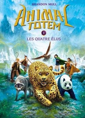 Animal Totem - les Quatres Élus - Brandon Mull - Bøker - Editions Scholastic - 9781443138789 - 1. november 2014