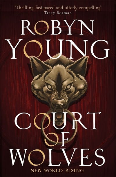 Cover for Robyn Young · Court of Wolves: New World Rising Series Book 2 (Paperback Bog) (2019)
