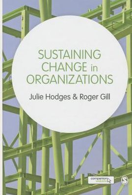 Cover for Hodges, Julie (Durham University, UK) · Sustaining Change in Organizations (Hardcover Book) (2014)