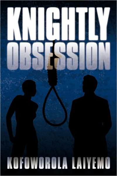 Cover for Kofoworola Laiyemo · Knightly Obsession (Paperback Book) (2010)