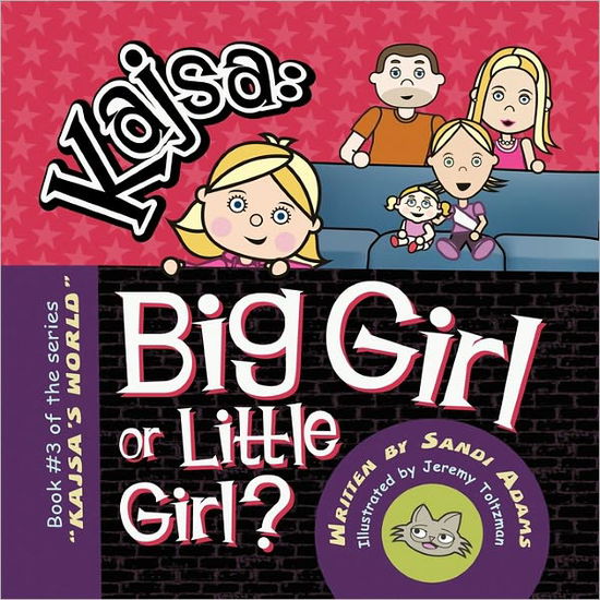 Cover for Sandi Adams · Kajsa...big Girl / Little Girl: Book #3 of the Series &quot;Kajsa's World (Paperback Book) (2010)