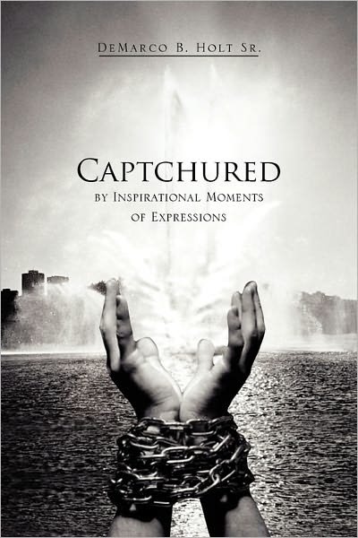 Cover for Demarco B Holt Sr · Captchured (Paperback Book) (2011)