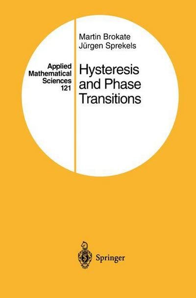 Cover for Martin Brokate · Hysteresis and Phase Transitions - Applied Mathematical Sciences (Paperback Book) [Softcover reprint of the original 1st ed. 1996 edition] (2011)