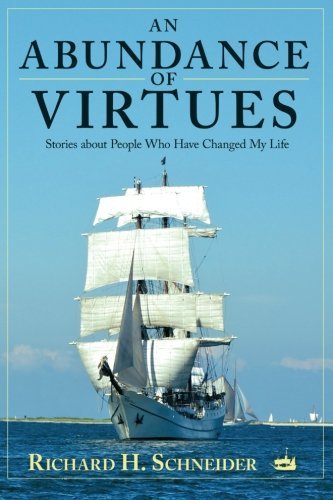 Cover for Richard H. Schneider · An Abundance of Virtues: Stories About People Who Have Changed My Life (Paperback Bog) (2012)