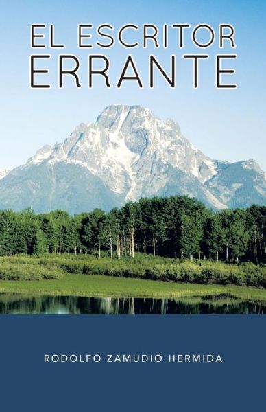 Cover for Rodolfo Zamudio Hermida · El Escritor Errante (Paperback Book) (2013)