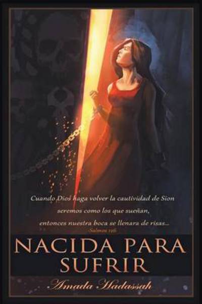 Cover for Amada Hadassah · Nacida Para Sufrir (Paperback Book) (2013)