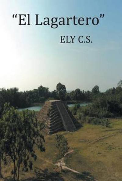 Cover for Ely C S · El Lagartero (Hardcover Book) (2014)