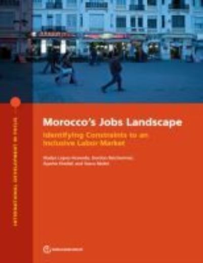 Cover for World Bank · Morocco's jobs landscape: identifying constraints to an inclusive labor market - International development in focus (Paperback Book) (2021)