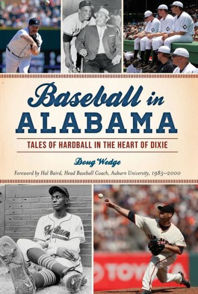 Cover for Doug Wedge · Baseball in Alabama : Tales of Hardball in the Heart of Dixie (Paperback Book) (2018)