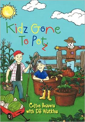 Cover for Colton Beavers · Kidz Gone to Potz (Paperback Book) (2012)