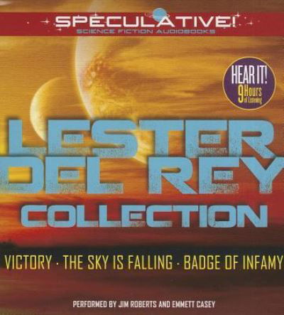 Cover for Lester Del Rey · Lester del Rey Collection : Victory, The Sky is Falling, Badge of Infamy (CD) (2012)