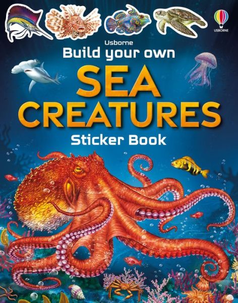 Build Your Own Sea Creatures - Build Your Own Sticker Book - Simon Tudhope - Books - Usborne Publishing Ltd - 9781474998789 - March 17, 2022