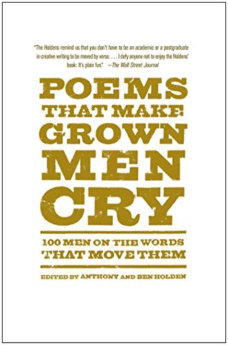 Cover for Anthony Holden · Poems That Make Grown Men Cry: 100 Men on the Words That Move Them (Paperback Book) (2015)