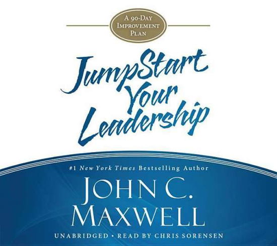 Cover for John C. Maxwell · Jumpstart Your Leadership: a Ninety-day Improvement Plan (Audiobook (CD)) [Unabridged edition] (2014)