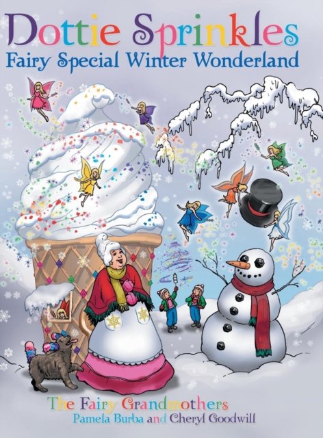 Pamela Burba · Dottie Sprinkles : Fairy Special Winter Wonderland (Gebundenes Buch) (2018)