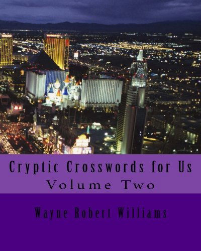 Cover for Wayne Robert Williams · Cryptic Crosswords for Us Volume Two (Paperback Book) (2012)