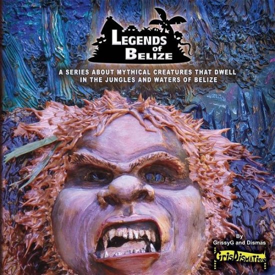 Cover for Dismas · Legends of Belize: a Series About Mythical Creatures That Dwell in the Jungles and Waters of Belize (Paperback Book) (2013)