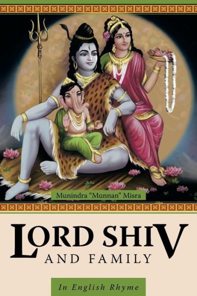 Cover for Munindra Munnan Misra · Lord Shiv and Family: in English Rhyme (Paperback Book) (2014)