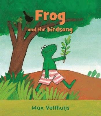 Cover for Max Velthuijs · Frog and the birdsong (Innbunden bok) (2018)