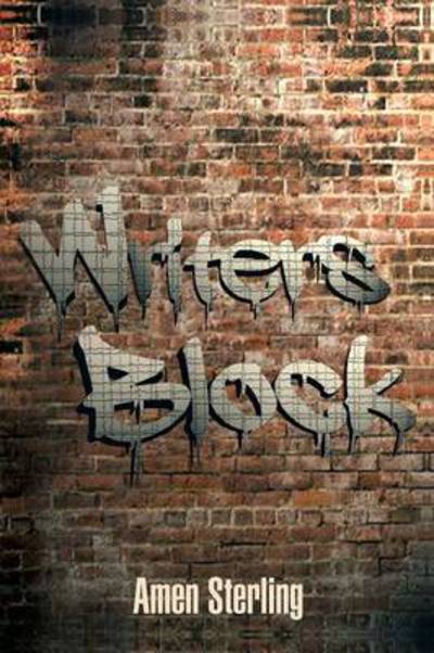 Writer's Block - Amen Sterling - Böcker - Xlibris Corporation - 9781493175789 - 21 april 2014