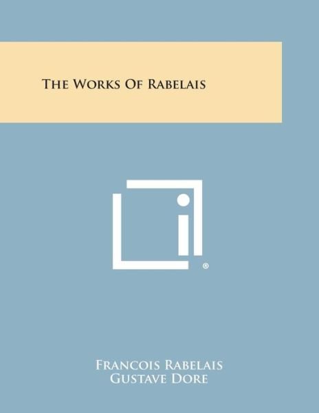 Cover for Francois Rabelais · The Works of Rabelais (Paperback Book) (2013)