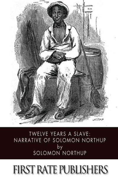 Twelve Years a Slave: Narrative of Solomon Northup - Solomon Northup - Książki - Createspace - 9781494248789 - 22 listopada 2013