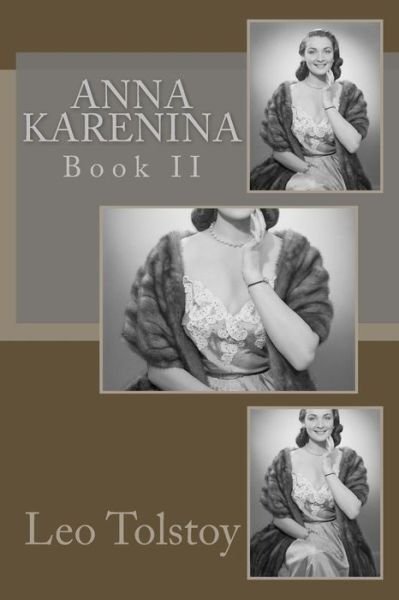 Cover for Leo Nikolayevich Tolstoy · Anna Karenina: Book II (Taschenbuch) (2013)