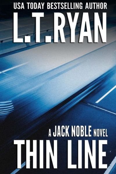 Cover for L T Ryan · Thin Line (Jack Noble #3) - Jack Noble (Paperback Bog) (2014)