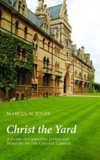 Cover for Marcus M Jones · Christ the Yard (Gebundenes Buch) (2017)