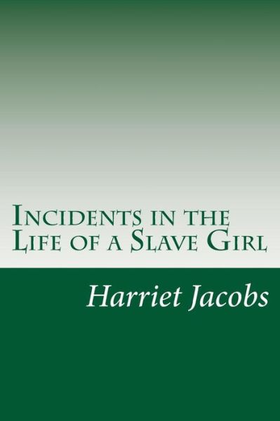 Cover for Harriet a Jacobs · Incidents in the Life of a Slave Girl (Paperback Book) (2014)