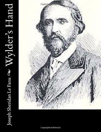 Wylder's Hand - Joseph Sheridan Le Fanu - Książki - CreateSpace Independent Publishing Platf - 9781502343789 - 13 września 2014