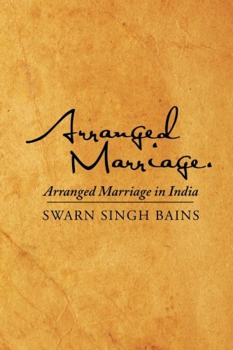 Cover for Swarn Singh Bains · Arranged Marriage: Arranged Marriage in India (Paperback Book) (2014)