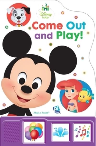 Cover for PI Kids · Disney Baby : Come Out and Play! Sound Book (Book) (2018)