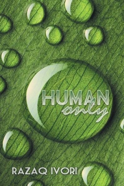 Cover for Razaq Ivori · Human Only (Pocketbok) (2015)