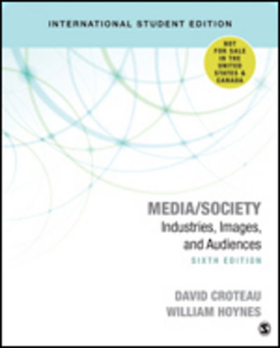 Cover for David R. Croteau · Media / Society - International Student Edition: Technology, Industries, Content, and Users (Paperback Book) [6 Revised edition] (2019)