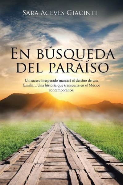 Cover for Sara Aceves Giacinti · En busqueda del paraiso (Taschenbuch) (2016)