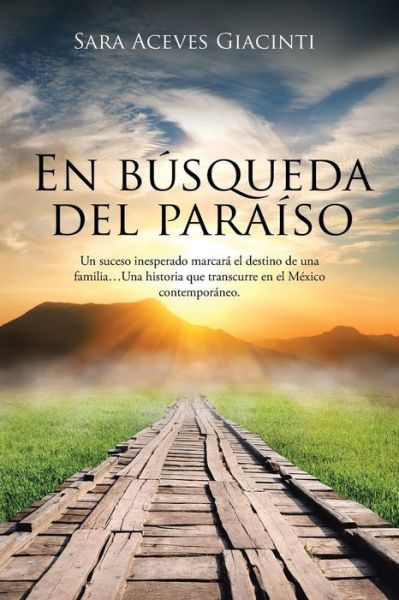 Cover for Sara Aceves Giacinti · En busqueda del paraiso (Paperback Book) (2016)