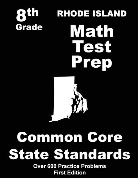 Cover for Teachers\' Treasures · Rhode Island 8th Grade Math Test Prep: Common Core Learning Standards (Paperback Book) (2015)