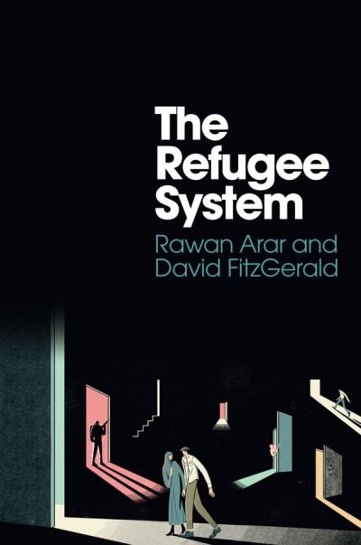 Cover for Rawan Arar · The Refugee System: A Sociological Approach (Hardcover Book) (2022)