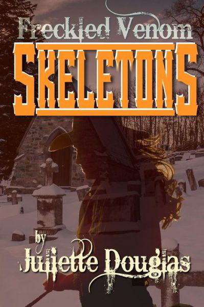 Juliette Douglas · Freckled Venom Skeletons (Paperback Bog) (2015)