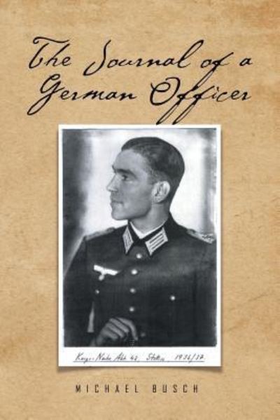 Cover for Michael Busch · The Journal of a German Officer (Paperback Book) (2016)