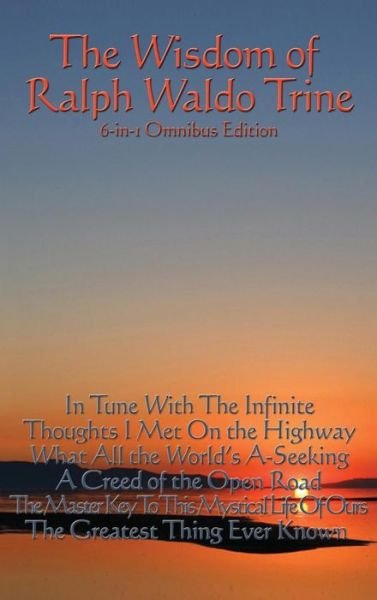 Cover for Ralph Waldo Trine · The Wisdom of Ralph Waldo Trine (Hardcover bog) (2018)