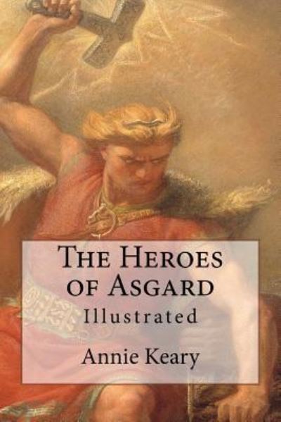 Cover for Annie Keary · The Heroes of Asgard (Paperback Book) (2015)