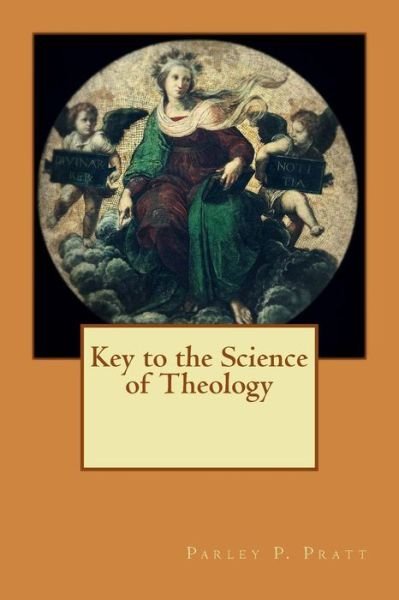 Cover for Parley P Pratt · Key to the Science of Theology (Paperback Bog) (2015)