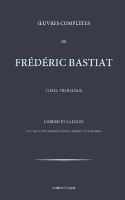 Cover for Frederic Bastiat · Oeuvres completes de Frederic Bastiat - tome 3 (Paperback Bog) (2015)