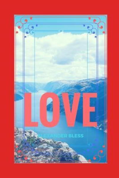 Love - Holy Spirit - Boeken - Independently Published - 9781521728789 - 1 juli 2017