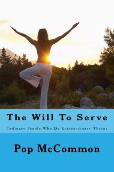 Cover for Pop McCommon · The Will To Serve Two Original Stories (Pocketbok) (2016)